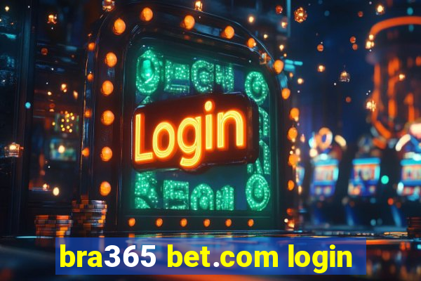 bra365 bet.com login